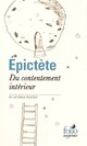 Achetez le livre d'occasion Du contentement intérieur et autres textes de Epictète sur Livrenpoche.com 