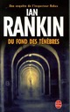  Achetez le livre d'occasion Du fond des ténèbres de Ian Rankin sur Livrenpoche.com 