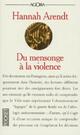  Achetez le livre d'occasion Du mensonge à la violence de Hannah Arendt sur Livrenpoche.com 