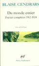  Achetez le livre d'occasion Du monde entier / Poésies complètes 1912-1924 de Blaise Cendrars sur Livrenpoche.com 