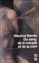  Achetez le livre d'occasion Du sang, de la volupté et de la mort de Maurice Barrès sur Livrenpoche.com 