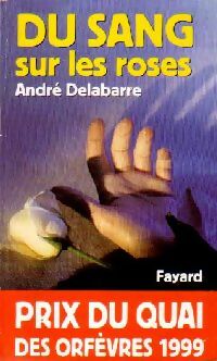 https://www.bibliopoche.com/thumb/Du_sang_sur_les_roses_de_Andre_Delabarre/200/0184137.jpg