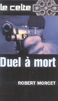  Achetez le livre d'occasion Duel à mort de Robert Morcet sur Livrenpoche.com 