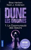 Achetez le livre d'occasion Dune, les origines Tome I : La communauté des soeurs sur Livrenpoche.com 