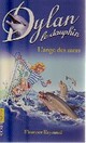  Achetez le livre d'occasion Dylan le dauphin Tome II : L'ange des mers de Florence Reynaud sur Livrenpoche.com 