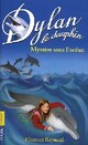  Achetez le livre d'occasion Dylan le dauphin Tome VII : Mystère sous l'océan de Florence Reynaud sur Livrenpoche.com 