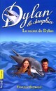  Achetez le livre d'occasion Dylan le dauphin Tome XII : Le secret de Dylan de Florence Reynaud sur Livrenpoche.com 
