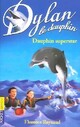  Achetez le livre d'occasion Dylan le dauphin Tome XI : Dauphin superstar de Florence Reynaud sur Livrenpoche.com 