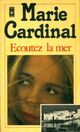  Achetez le livre d'occasion Ecoutez la mer de Marie Cardinal sur Livrenpoche.com 