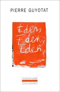  Achetez le livre d'occasion Eden, éden, éden de Pierre Guyotat sur Livrenpoche.com 