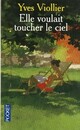 Achetez le livre d'occasion Elle voulait toucher le ciel de Yves Viollier sur Livrenpoche.com 