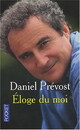  Achetez le livre d'occasion Eloge du moi de Daniel Prévost sur Livrenpoche.com 