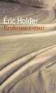  Achetez le livre d'occasion Embrasez-moi de Eric Holder sur Livrenpoche.com 