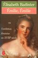  Achetez le livre d'occasion Emilie, Emilie ou l'ambition féminine au XVIIIe siècle de Elisabeth Badinter sur Livrenpoche.com 