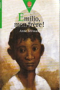  Achetez le livre d'occasion Emilio, mon frère ! de Anne Mirman sur Livrenpoche.com 