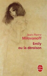  Achetez le livre d'occasion Emily ou la déraison de Jean-Pierre Milovanoff sur Livrenpoche.com 