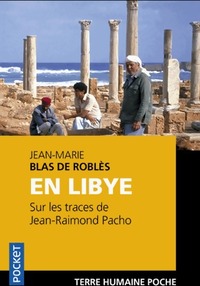  Achetez le livre d'occasion En Libye. Sur les traces de Jean-Raimond Pacho de Jean-Marie Blas de Roblès sur Livrenpoche.com 
