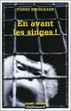  Achetez le livre d'occasion En avant les singes ! de Pierre Bourgeade sur Livrenpoche.com 