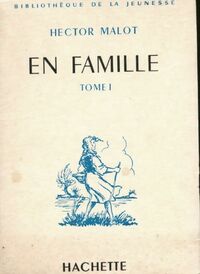  Achetez le livre d'occasion En famille Tome I de Hector Malot sur Livrenpoche.com 