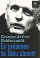  Achetez le livre d'occasion En présence du Dieu absent de Georges-Arthur Goldschmidt sur Livrenpoche.com 