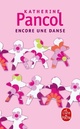  Achetez le livre d'occasion Encore une danse de Katherine Pancol sur Livrenpoche.com 