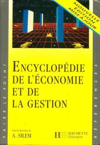  Achetez le livre d'occasion Encyclopédie de l'économie et de la gestion de Ahmed Silem sur Livrenpoche.com 