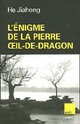  Achetez le livre d'occasion Enigme de la pierre l'oeil du dragon de He Jiahong sur Livrenpoche.com 