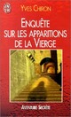  Achetez le livre d'occasion Enquête sur les apparitions de la Vierge de Yves Chiron sur Livrenpoche.com 