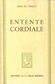  Achetez le livre d'occasion Entente cordiale de Max Du Veuzit sur Livrenpoche.com 