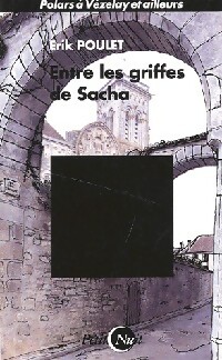  Achetez le livre d'occasion Entre les griffes de Sacha de Erik Poulet sur Livrenpoche.com 