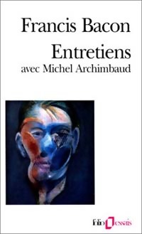 Achetez le livre d'occasion Entretiens avec Michel Archimbaud de Francis Bacon sur Livrenpoche.com 