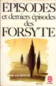  Achetez le livre d'occasion Episodes et derniers épisodes des Forsyte de John Galsworthy sur Livrenpoche.com 
