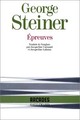  Achetez le livre d'occasion Epreuves de George Steiner sur Livrenpoche.com 