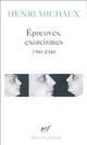  Achetez le livre d'occasion Epreuves, exorcismes de Henri Michaux sur Livrenpoche.com 