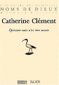  Achetez le livre d'occasion Eprouver mais n'en rien savoir de Catherine Clément sur Livrenpoche.com 
