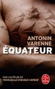  Achetez le livre d'occasion Equateur de Antonin Varenne sur Livrenpoche.com 