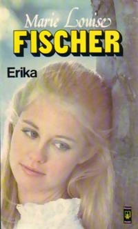  Achetez le livre d'occasion Erika de Marie-Louise Fischer sur Livrenpoche.com 