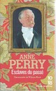  Achetez le livre d'occasion Esclaves du passé de Anne Perry sur Livrenpoche.com 