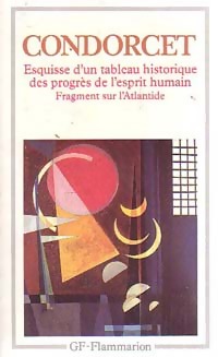  Achetez le livre d'occasion Esquisse d'un tableau historique des progrès de l'esprit humain de Jean Antoine Condorcet sur Livrenpoche.com 