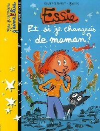  Achetez le livre d'occasion Essie et si je changeais de maman ? de Claire Clément sur Livrenpoche.com 