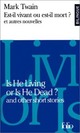  Achetez le livre d'occasion Est-il vivant ou est-il mort ? Et autres nouvelles de Mark Twain sur Livrenpoche.com 