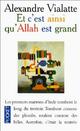  Achetez le livre d'occasion Et c'est ainsi qu'Allah est grand de Alexandre Viallate sur Livrenpoche.com 