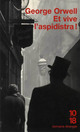  Achetez le livre d'occasion Et vive l'Aspiditra ! de George Orwell sur Livrenpoche.com 