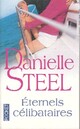  Achetez le livre d'occasion Eternels célibataires de Danielle Steel sur Livrenpoche.com 