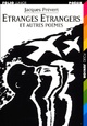  Achetez le livre d'occasion Etranges étrangers et autres poèmes de Jacques Prévert sur Livrenpoche.com 