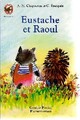  Achetez le livre d'occasion Eustache et Raoul de Anne-Marie Chapouton sur Livrenpoche.com 