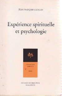  Achetez le livre d'occasion Expérience spirituelle et psychologie de Jean-François Catalan sur Livrenpoche.com 