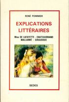  Achetez le livre d'occasion Explications littéraires : Mme de la Fayette - Chateaubriand - Mallarmé - Giraudoux sur Livrenpoche.com 