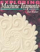  Achetez le livre d'occasion Exploring machine trapunto : New dimensions sur Livrenpoche.com 