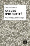  Achetez le livre d'occasion Fables d'identité. Pour retrouver l'Europe sur Livrenpoche.com 